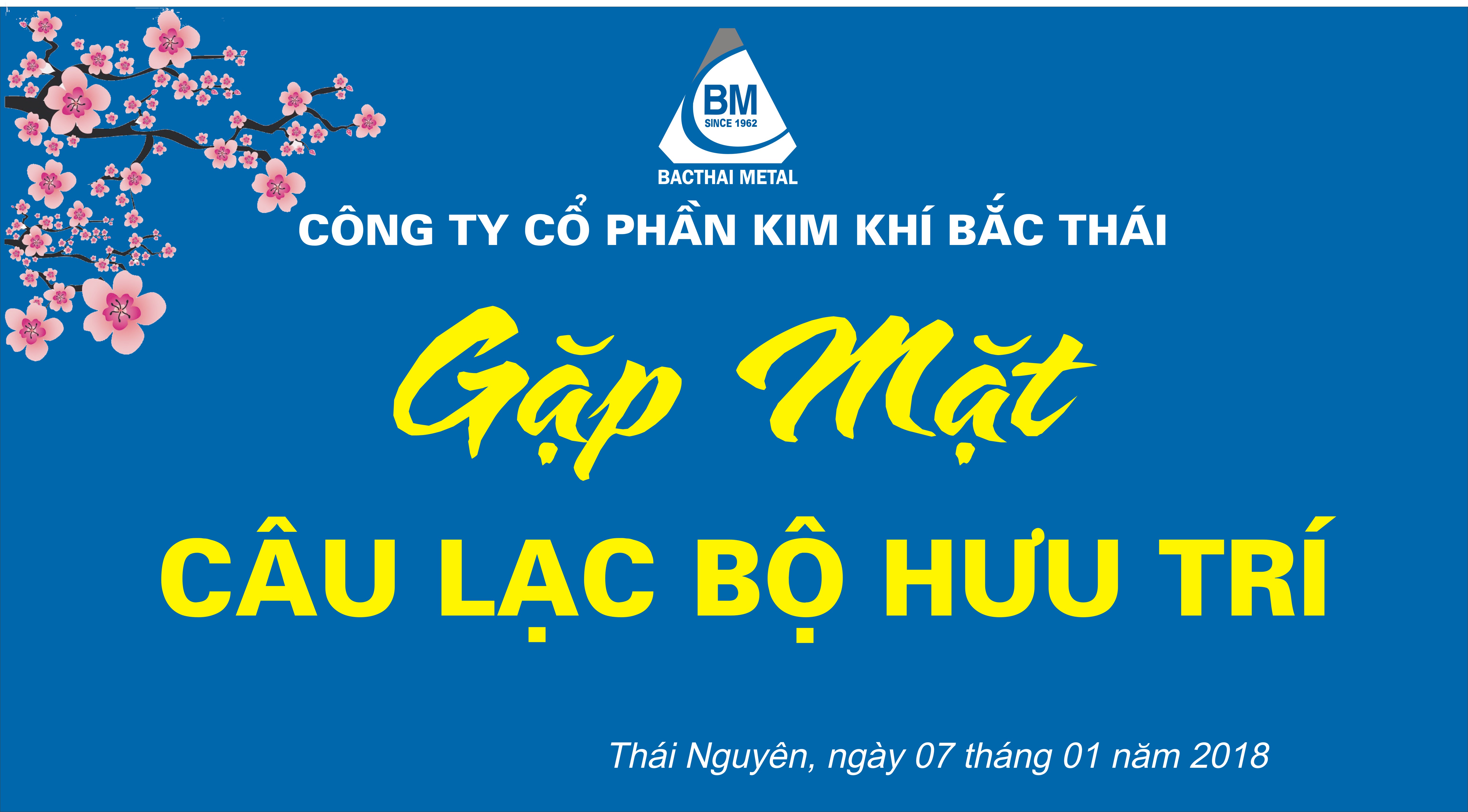 CÔNG TY CỔ PHẦN KIM KHÍ BẮC THÁI TỔ CHỨC GẶP MẶT CÁN BỘ HƯU TRÍ NHÂN DỊP XUÂN MẬU TUẤT 2018